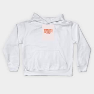 Dramatic University est. DOB Kids Hoodie